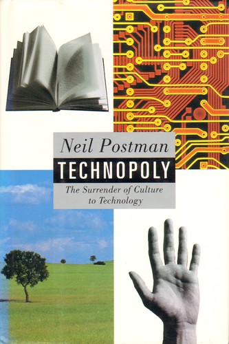 Neil Postman: Technopoly (Hardcover, 1992, Knopf)