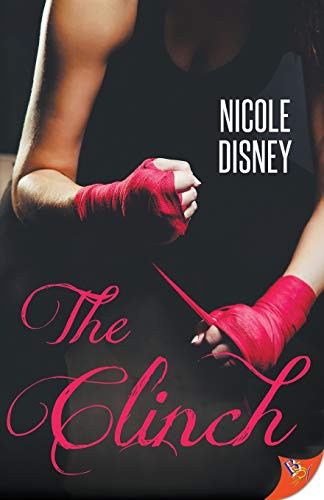 Nicole Disney: The Clinch (Paperback, 2021, Bold Strokes Books)