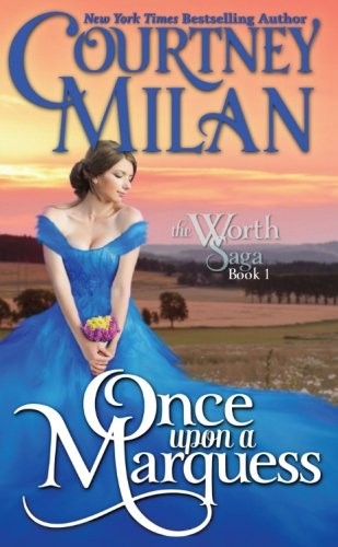 Courtney Milan: Once Upon a Marquess (Paperback, 2016, CreateSpace Independent Publishing Platform)
