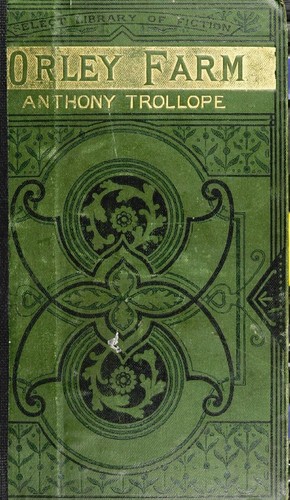 Anthony Trollope: Orley farm. (1880, Ward, Lock)