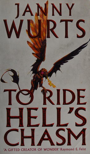 Janny Wurts: To ride hell's chasm (Paperback, 2003, Voyager)