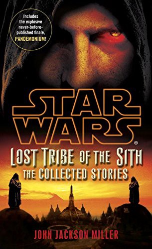 John Jackson Miller: Star Wars: Lost Tribe of the Sith (Paperback, 2012, Del Rey)