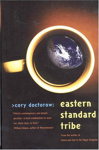 Cory Doctorow: Eastern standard tribe (2004, Tor)