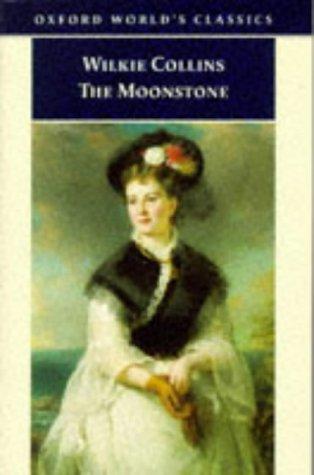 Wilkie Collins: The moonstone (1998, Oxford University Press)