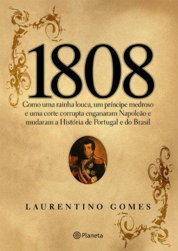 Laurentino Gomes: 1808 (Portuguese language)