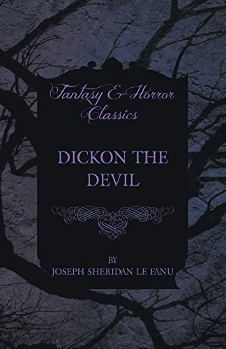 Dickon the Devil (Paperback, 2015, Fantasy and Horror Classics, Read Books)