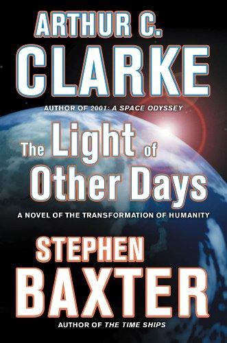 Arthur C. Clarke: The Light of Other Days (Paperback, 2009, Tor Books)