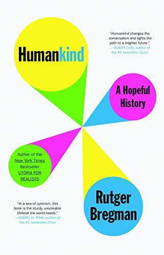 Rutger Bregman: Humankind: A Hopeful History (2020)
