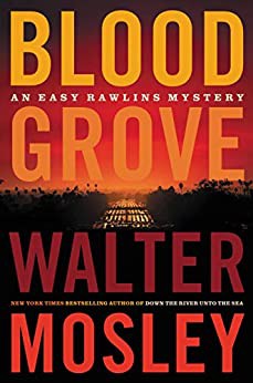 Walter Mosley: Blood Grove (2021, Little Brown & Company)