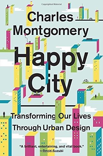 Charles Montgomery: Happy City (Hardcover, 2013, Doubleday Canada)