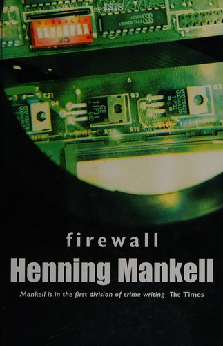 Henning Mankell: Firewall (2004, ISIS)