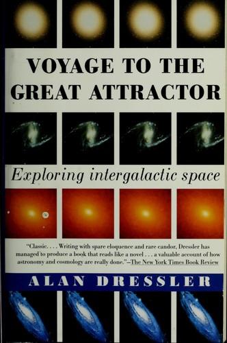 Alan Dressler: Voyage to the Great Attractor (1995, Vintage)