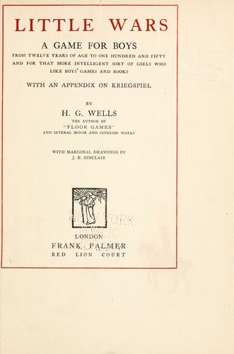 H. G. Wells: Little wars (1913, F. Palmer)