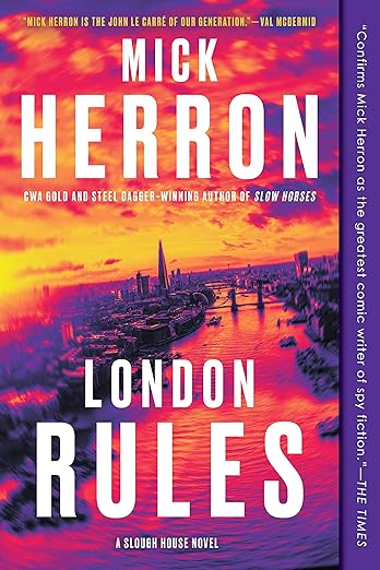 Mick Herron: London Rules (2019, Soho Press, Incorporated)