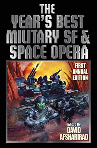 David Afsharirad: The Year's Best Military SF and Space Opera (BAEN) (2015, Baen)