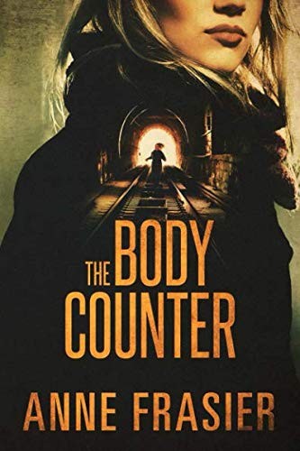 Anne Frasier: The Body Counter (Paperback, 2018, Thomas & Mercer)