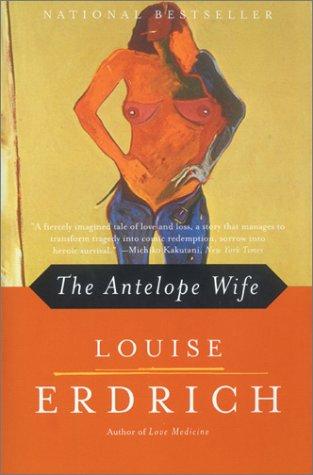 Louise Erdrich: The Antelope Wife (Paperback, 1999, Harper Perennial)