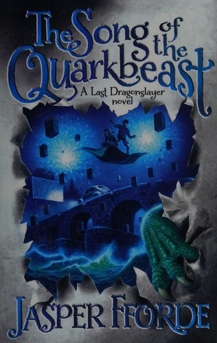 Jasper Fforde: Song of the Quarkbeast (2011, HarperCollinsPublishers)