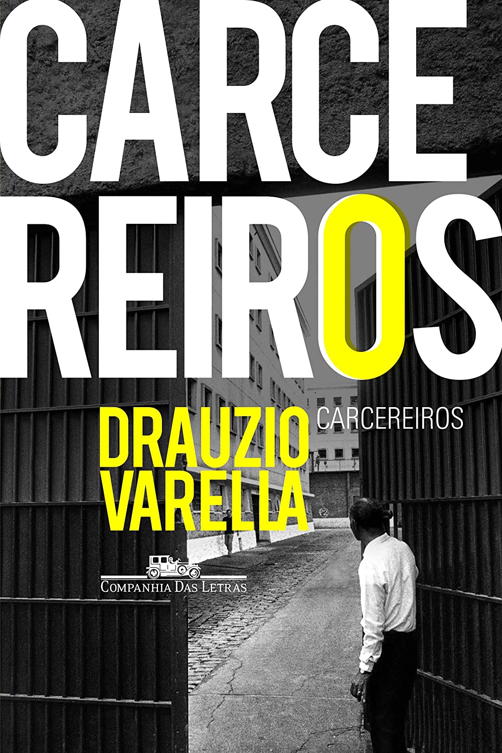 Drauzio Varella: Carcereiros (Paperback, Português language, 2012, Companhia das Letras)
