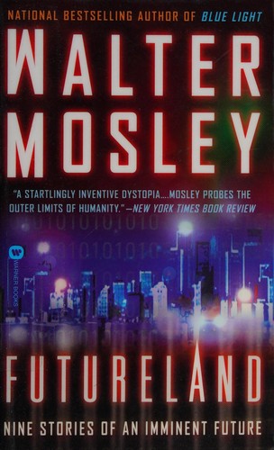 Walter Mosley: Futureland (2002, Warner Books)
