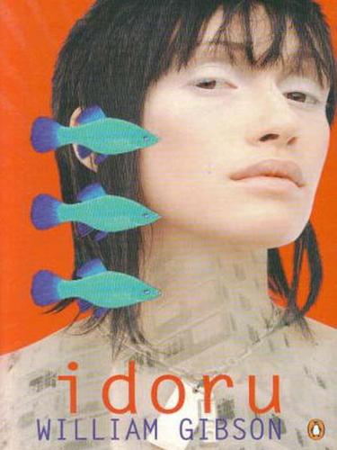Idoru (EBook, 2009, Penguin Group UK)