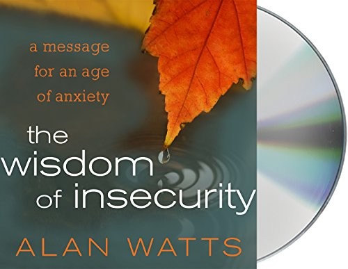 Alan Watts, Sean Runnette: The Wisdom of Insecurity (AudiobookFormat, 2016, Macmillan Audio)