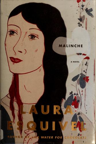 Laura Esquivel: Malinche (Hardcover, 2006, Atria Books)