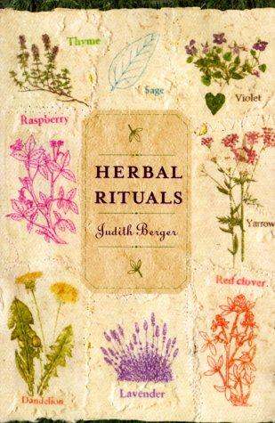 Judith Berger: Herbal Rituals (Paperback, 1999, St. Martin's Griffin)