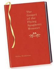 Bobby Henderson: The Gospel of the Flying Spaghetti Monster (Paperback, 2006, Villard)