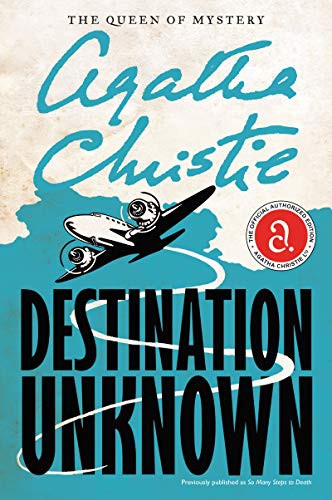 Agatha Christie: Destination Unknown (2012, William Morrow & Company, William Morrow Paperbacks)