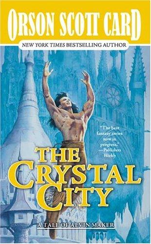 Orson Scott Card: The crystal city (Paperback, 2004, Tor)