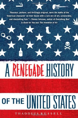 Thaddeus Russell: A Renegade History of the United States (Paperback, 2011, Free Press)