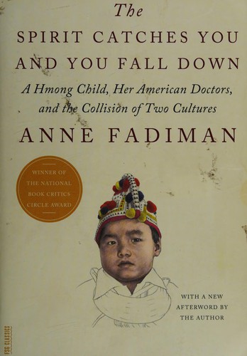 Anne Fadiman: The spirit catches you and you fall down (2012)