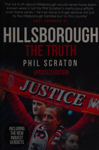 Phil Scraton: Hillsborough - The Truth (2016, Penguin Random House)