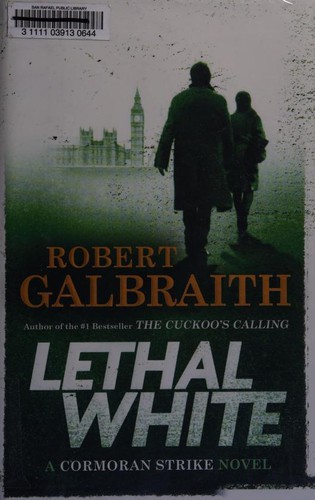 J. K. Rowling: Lethal White (Hardcover, 2018, Mulholland Books)