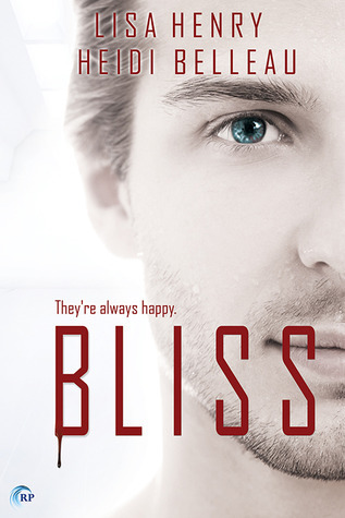 Heidi Belleau, Lisa Henry: Bliss (Paperback, 2014, Riptide Publishing)
