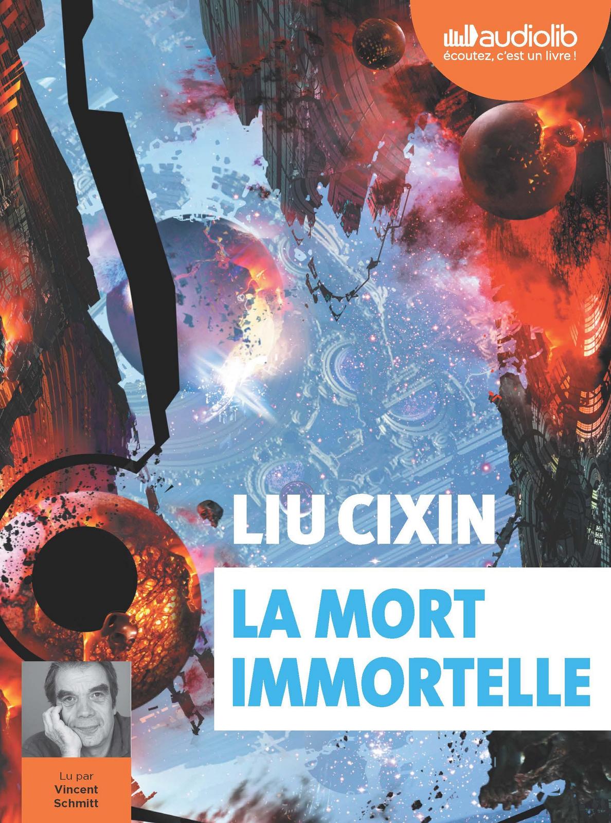 Liu Cixin, Vincent Schmitt, Gwennaël Gaffric: La mort immortelle (AudiobookFormat, French language, 2020, AUDIOLIB)