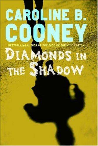 Caroline B. Cooney: DIAMONDS IN THE SHADOW (Hardcover, 2007, WaterBrook Press)