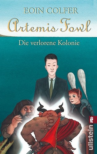 Eoin Colfer: Die verlorene Kolonie (Paperback, 2008, Ullstein)