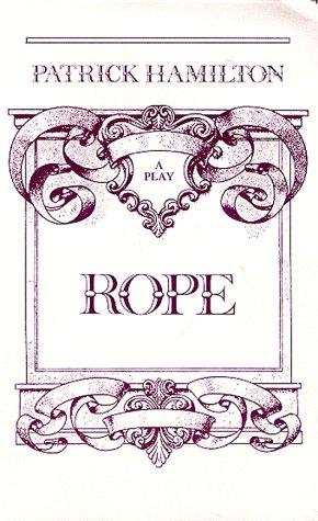 Patrick Hamilton: Rope (1935, Constable)