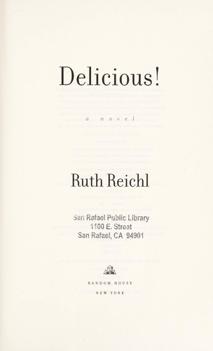Ruth Reichl: Delicious! (2014, Random House)