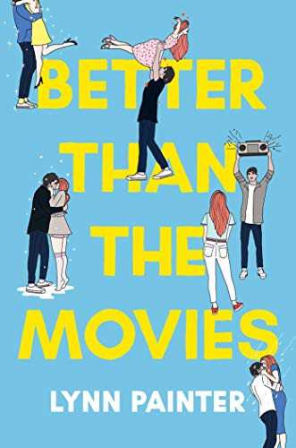 Lynn Painter: Better Than the Movies (Hardcover, 2021, Simon & Schuster Books for Young Readers)