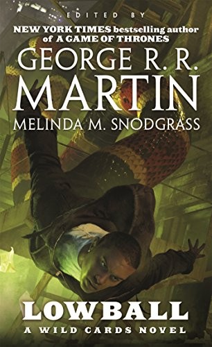 Melinda M. Snodgrass, Wild Cards Trust, George R.R. Martin: Lowball (Paperback, 2015, Tor Science Fiction)
