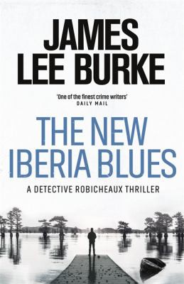 James Lee Burke: New Iberia Blues (2019, Orion Publishing Group, Limited)