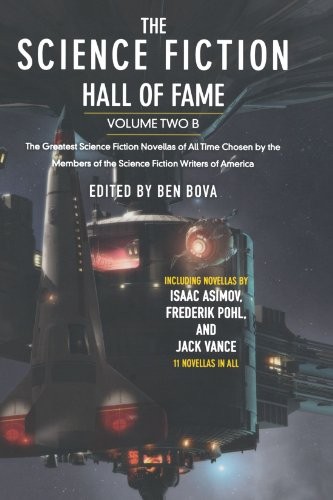 Theodore Cogswell, Jack Vance, T. L. Sherred, Wilmar H. Shiras, Frederik Pohl, James Blish, Clifford D. Simak, Algis Budrys, E. M. Forster, James H. Schmitz: The Science Fiction Hall of Fame, Volume Two B: The Greatest Science Fiction Novellas of All Time Chosen by the Members of the Science Fiction Writers of America (SF Hall of Fame) (2010, Orb Books)