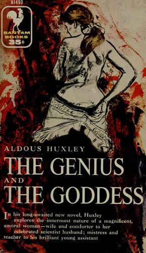 Aldous Huxley: The genius and the goddess (1956, Bantam Books)