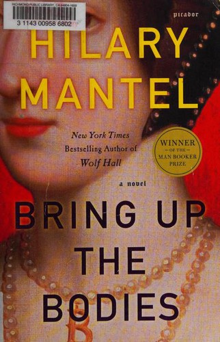 Hilary Mantel: Bring Up the Bodies (Paperback, 2013, Picador)