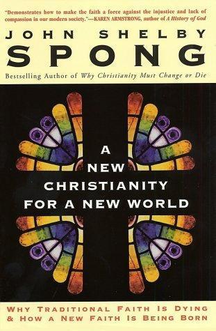 John Shelby Sprong: A New Christianity for a New World (2002)