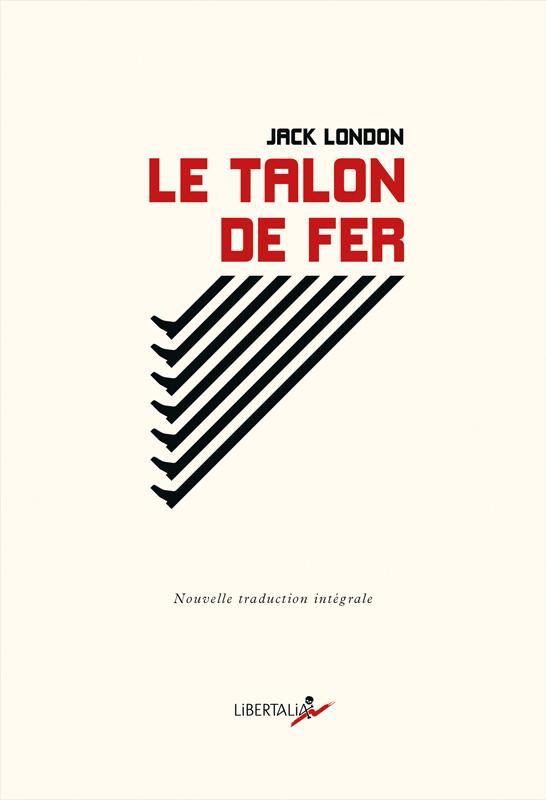 Jack London: Le talon de fer (French language, 2016, Libertalia)