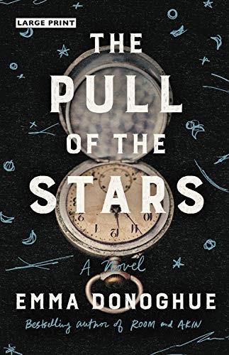 Emma Donoghue: The Pull of the Stars (Hardcover, 2020, Little, Brown and Company)